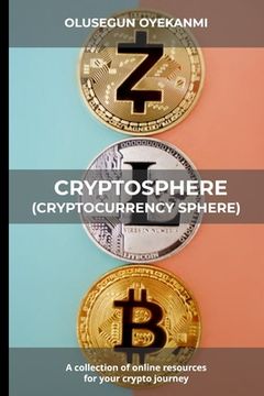 portada Cryptosphere (Cryptocurrency Sphere): A Collection of Online Resources for Your Crypto Journey (en Inglés)