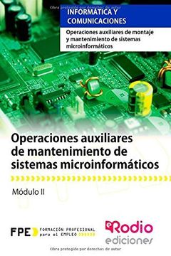 portada Operaciones Auxiliares De Mantenimiento De Sistemas Microinformáticos: Operaciones Auxiliares De Montaje Y Mantenimiento De Sistemas Microinformáticos (spanish Edition)