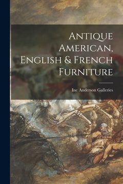 portada Antique American, English & French Furniture (en Inglés)