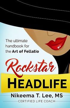 portada Rockstar Headlife: The Ultimate Handbook on the Art of Fellatio (en Inglés)