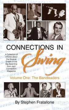 portada Connections in Swing: Volume One: The Bandleaders (hardback) (en Inglés)