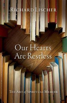 portada Our Hearts are Restless the art of Spiritual Memoir (in English)