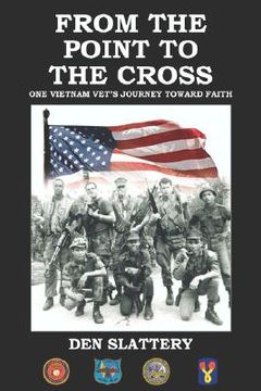 portada from the point to the cross: one vietnam vet's journey toward faith (en Inglés)