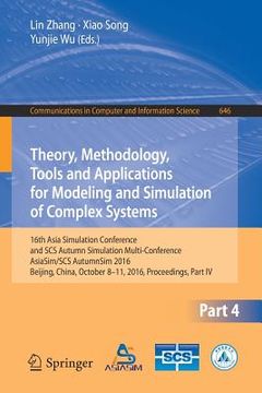 portada Theory, Methodology, Tools and Applications for Modeling and Simulation of Complex Systems: 16th Asia Simulation Conference and Scs Autumn Simulation (en Inglés)
