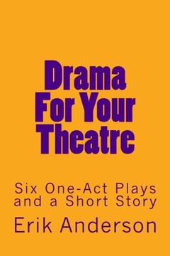 portada Drama For Your Theatre: Six One-Act Plays and a Short Story