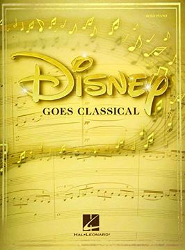 portada Disney Goes Classical: Piano Arrangements of 15 Disney Favorites (in English)