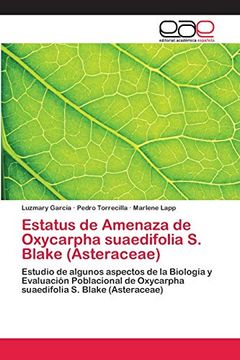 portada Estatus de Amenaza de Oxycarpha Suaedifolia s. Blake (Asteraceae)