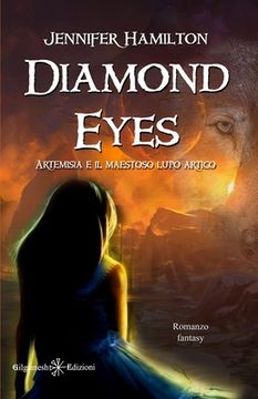 portada Diamond Eyes: uno stupendo fantasy per ragazzi: Artemisia e il maestoso lupo artico (en Italiano)