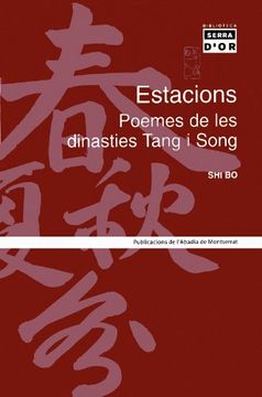 portada Estacions. Poemes de les Dinasties Tang i Song (Biblioteca Serra D'Or) (en Catalá)