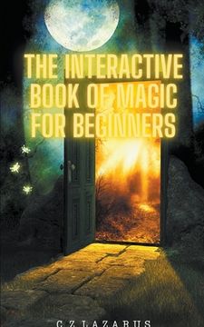 portada The Interactive Book of Magic for Beginners (en Inglés)