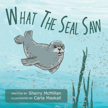 portada What the Seal saw (en Inglés)