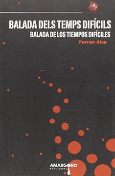 portada Balada Dels Temps Difícils. Balada De Los Tiempos Difíciles (Punto Rojo) (in Spanish)