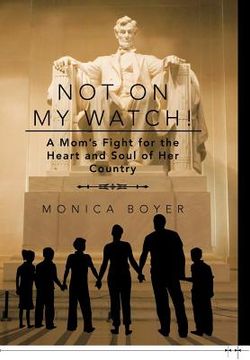 portada not on my watch!: a mom's fight for the heart and soul of her country (in English)