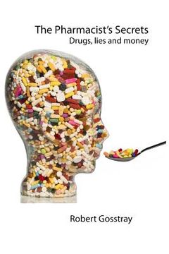 portada The Pharmacist's Secrets: Drugs, lies and money (en Inglés)