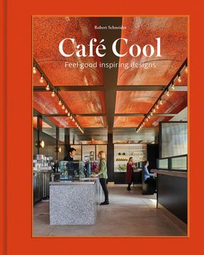 portada Café Cool: Feel-Good Inspiring Designs (en Inglés)