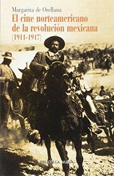 portada CINE NORTEAMERICANO DE LA REVOLUCION MEXICANA (1911-1917), EL (Spanish Edition)