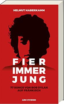 portada Fier Immer Jung: 77 Songs von bob Dylan auf Fränkisch (en Alemán)