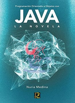 Programación Orientada A Objetos Con Java. La Novela