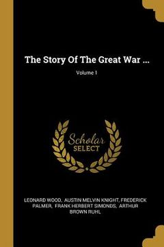 portada The Story Of The Great War ...; Volume 1 (en Inglés)