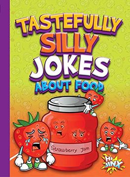 portada Tastefully Silly Jokes About Food (Just for Laughs) (en Inglés)