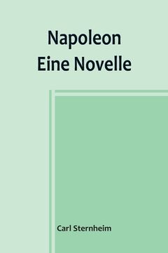 portada Napoleon: Eine Novelle (en Alemán)