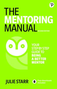 portada The Mentoring Manual: Your Step-By-Step Guide to Being a Better Mentor (en Inglés)