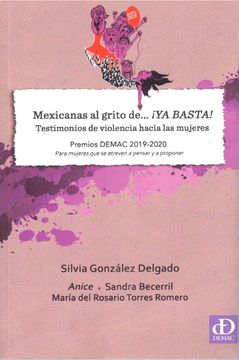 portada Mexicanas al Grito De.    Ya Basta! Testimonios de Violencia Hacia las Mujeres