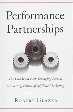 portada Performance Partnerships: The Checkered Past, Changing Present & Exciting Future of Affiliate Marketing (en Inglés)