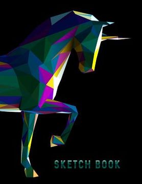 portada Sketch Book: Geometric Unicorn Horse Sketchbook for Drawing Sketching - 8.5x11 Pages to Draw Sketch Doodle - Write in Title, Date, (en Inglés)