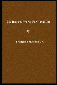 portada My Inspired Words for Royal Life (en Inglés)
