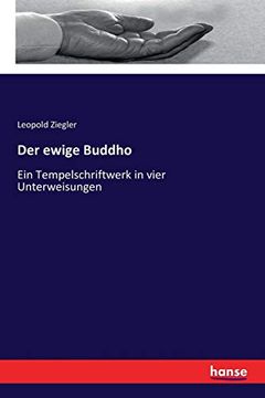portada Der Ewige Buddho: Ein Tempelschriftwerk in Vier Unterweisungen (en Alemán)