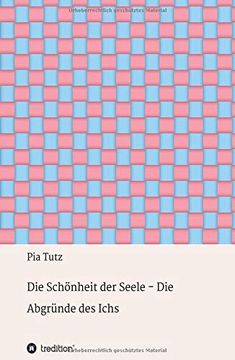 portada Die Schönheit der Seele - die Abgründe des Ichs: Gedichte und Gedanken (in German)