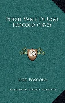 portada poesie varie di ugo foscolo (1873) (en Inglés)