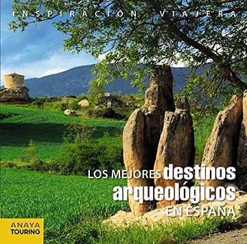 portada Los Mejores Destinos Arqueológicos en España (Inspiración Viajera) (in Spanish)