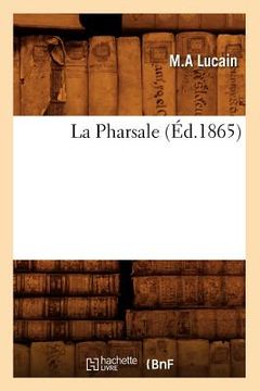 portada La Pharsale (Éd.1865) (en Francés)