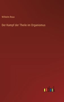 portada Der Kampf der Theile im Organismus (en Alemán)