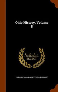 portada Ohio History, Volume 8 (in English)