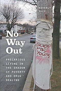 portada No way Out: Precarious Living in the Shadow of Poverty and Drug Dealing 
