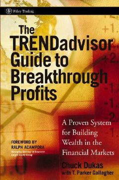 portada the trendadvisor guide to breakthrough profits: a proven system for building wealth in the financial markets