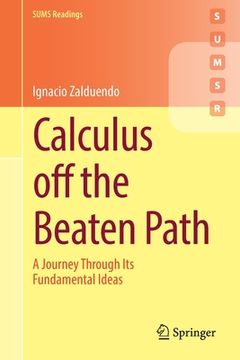 portada Calculus Off the Beaten Path: A Journey Through Its Fundamental Ideas (in English)