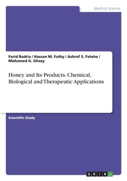 portada Honey and Its Products. Chemical, Biological and Therapeutic Applications (in English)