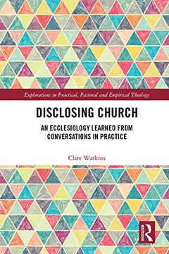 portada Disclosing Church: An Ecclesiology Learned from Conversations in Practice