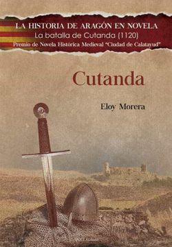 portada Cutanda: La Batalla de Cutanda 1120 (la Historia de Aragón en Novela) (in Spanish)