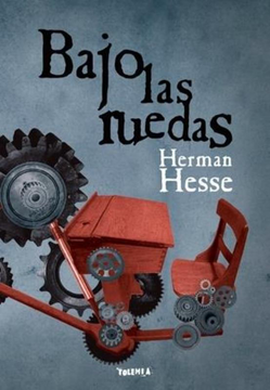 Oír de calentar Deslumbrante Libro Bajo las Ruedas, Herman Hesse, ISBN 9789872933012. Comprar en  Buscalibre