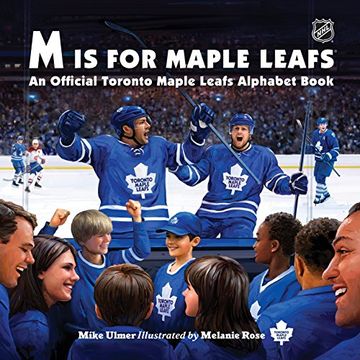 portada M Is for Maple Leafs: An Official Toronto Maple Leafs Alphabet Book (en Inglés)