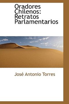 portada oradores chilenos: retratos parlamentarios