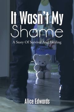 portada It Wasn't My Shame: A Story of Survival and Healing