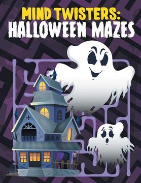 portada Mind Twisters: Halloween Mazes (en Inglés)