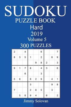 portada 300 Hard Sudoku Puzzle Book 2019 (en Inglés)