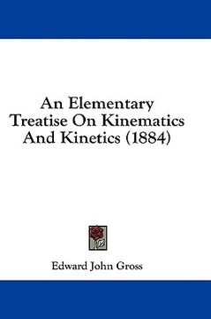 portada an elementary treatise on kinematics and kinetics (1884) (en Inglés)